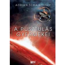 Adrian Tchaikovsky - A pusztulás gyermekei egyéb könyv