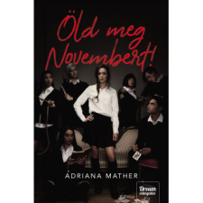 Adriana Mather Öld meg Novembert! (BK24-204168) gyermek- és ifjúsági könyv