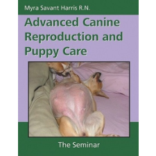  Advanced Canine Reproduction and Puppy Care – Myra Savant-Harris idegen nyelvű könyv