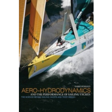  Aero-hydrodynamics and the Performance of Sailing Yachts – Fabio Fossati idegen nyelvű könyv