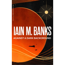  Against A Dark Background – Iain M. Banks idegen nyelvű könyv