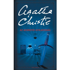 Agatha Christie CHRISTIE, AGATHA - AZ ACKROYD-GYILKOSSÁG regény