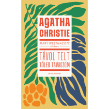 Agatha Christie - Mary Westmacott: Távol telt tőled tavaszom egyéb könyv