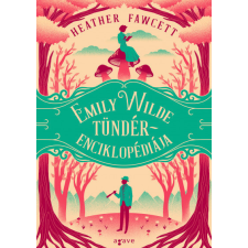 Agave Emily Wilde tündérenciklopédiája - Heather Fawcett regény