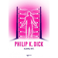 Agave Kiadó Philip K. Dick - Kamu Rt. regény