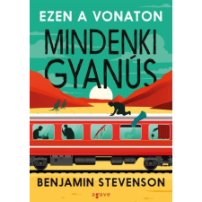 Agave Könyvek Benjamin Stevenson - Ezen a vonaton mindenki gyanús regény