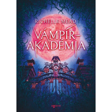 Agave Könyvek Kft Vámpírakadémia - Vámpírakadémia 1. regény