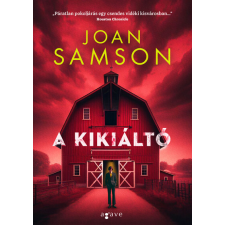AGAVE KÖNYVEK KIADÓ KFT. A kikiáltó - Joan Samson regény