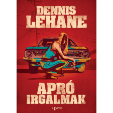 AGAVE KÖNYVEK KIADÓ KFT. Apró irgalmak-Dennis Lehane regény