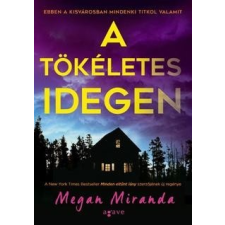 Agave Könyvek Megan Miranda: A tökéletes idegen regény
