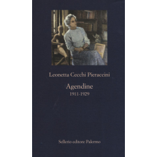  Agendine 1911-1929 – Leonetta Cecchi Pieraccini,I. D'Amico (Brožovaná) idegen nyelvű könyv