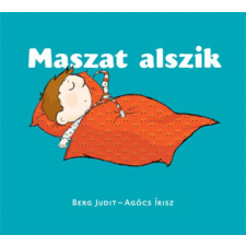 Agócs Írisz, Berg Judit MASZAT ALSZIK gyermek- és ifjúsági könyv