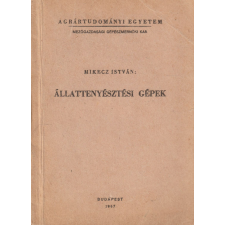 Agrátudományi Egyetem Állattenyésztési gépek antikvárium - használt könyv