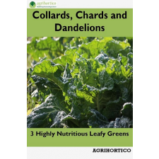 Agrihortico Collards, Chards and Dandelions egyéb e-könyv