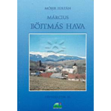 Agroinform Kiadó Március - Böjtmás hava - Móser Zoltán antikvárium - használt könyv