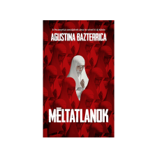  Agustina Bazterrica - Méltatlanok irodalom
