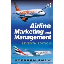 Airline Marketing and Management – Stephen Shaw idegen nyelvű könyv