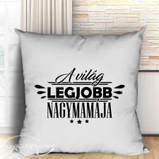 Ajándék nagymamáknak -Legjobb nagymama párna lakástextília