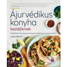 Ájurvédikus Konyha Kezdőknek gasztronómia