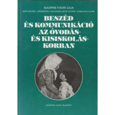 Akadémiai Kiadó Beszéd és kommunikáció az óvodás- és kisiskoláskorban antikvárium - használt könyv