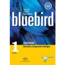 Akadémiai Kiadó Bluebird Coursebook 1. B1-B2 - Király Zsolt; Jilly Viktor; Halápi Magdolna antikvárium - használt könyv