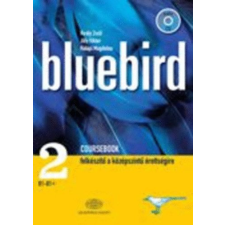 Akadémiai Kiadó Bluebird Coursebook 2. B1-B2 - Király Zsolt; Jilly Viktor; Halápi Magdolna antikvárium - használt könyv