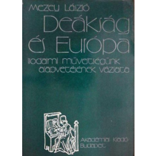 Akadémiai Kiadó Deákság és Európa (irodalmi műveltségünk alapvetésének vázlata) antikvárium - használt könyv