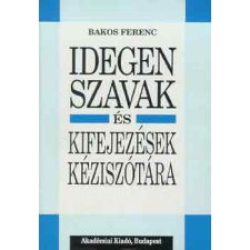 Akadémiai Kiadó Idegen szavak és kifejezések kéziszótára antikvárium - használt könyv