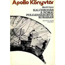 Akadémiai Kiadó Kalózkodás a római polgárháborúk korában antikvárium - használt könyv
