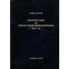 Akadémiai Kiadó Kossuth Lajos az utolsó rendi országgyűlésen 1847-48 antikvárium - használt könyv