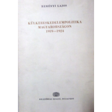 Akadémiai Kiadó Külkereskedelempolitika Magyarországon 1919-1924 antikvárium - használt könyv