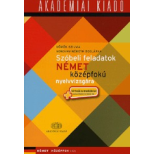 Akadémiai Kiadó Szóbeli feladatok német középfokú nyelvvizsgára (Virtuális melléklettel) nyelvkönyv, szótár
