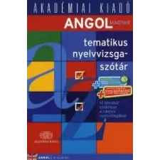 AKADÉMIAI KIADÓ ZRT. / A biz Angol-magyar tematikus nyelvvizsgaszótár nyelvkönyv, szótár