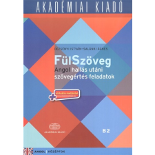 Akadémiai Kiadó Zrt. Fülszöveg - Angol hallás utáni szövegértés feladatok + net /Középfok (B2) idegen nyelvű könyv