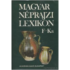 Akadémiai Magyar néprajzi lexikon F-Ka antikvárium - használt könyv