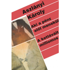 Aki a pénz elől menekül / A kettévált milliomos regény