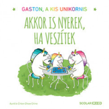 Akkor is nyerek, ha veszítek - Gaston, a kis unikornis egyéb könyv