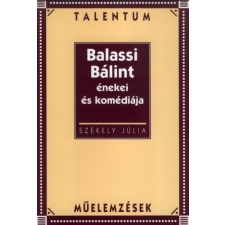 Akkord Kiadó Balassi Bálint énekei és komédiája irodalom