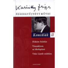 Akkord Kiadó Karinthy Frigyes - Komédiák II. szórakozás