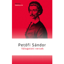 Akkord Kiadó Válogatott versek - Petőfi Sándor irodalom
