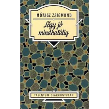 Akkord Könyvkiadó LÉGY JÓ MINDHALÁLIG gyermek- és ifjúsági könyv