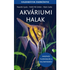 Akváriumi halak - Halbarátok zsebkönyve természet- és alkalmazott tudomány