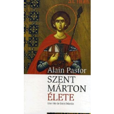 Alain Pastor Szent Márton élete vallás