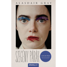 Alasdair Gray - Szegény párák egyéb könyv
