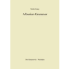  Albanian Grammar with Exercises, Chrestomathy and Glossaries – Martin Camaj