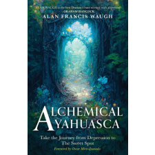  ALCHEMICAL AYAHUASCA – Dianna Jerrybandhan Waugh idegen nyelvű könyv