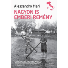 Alessandro Mari MARI, ALESSANDRO - NAGYON IS EMBERI REMÉNY irodalom