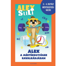  - Alex Suli - Alex a mértékegységek kavalkádjában egyéb könyv