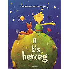 Alexandra A kis herceg (illusztrált) - Antoine de Saint-Exupéry (kötött áras) gyermek- és ifjúsági könyv