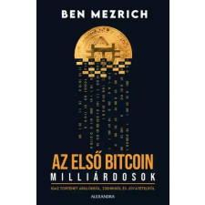 Alexandra Az első bitcoinmilliárdosok egyéb e-könyv